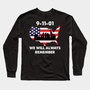 We Will Always Remember Long Sleeve T-Shirt